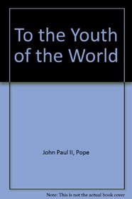 To the Youth of the World (Publication)