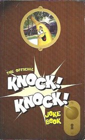 The Official Knock! Knock! Joke Book (The Official Knock! Knock! Joke Book)