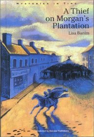 A Thief on Morgan's Plantation (Mysteries in Time)