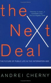 The Next Deal: The Future Of Public Life In The Information Age