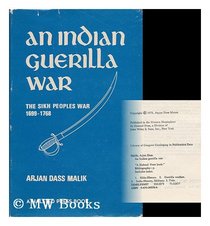 Indian Guerilla War: The Sikh Peoples War, 1699-1768