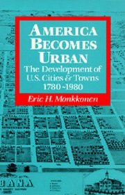 America Becomes Urban: The Development of U.S. Cities and Towns, 1780-1980