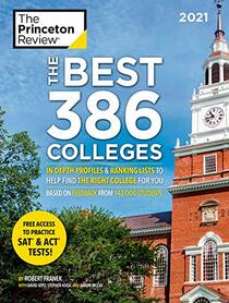 The Best 386 Colleges, 2021: In-Depth Profiles & Ranking Lists to Help Find the Right College For You (2021) (College Admissions Guides)
