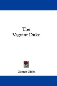 The Vagrant Duke