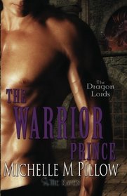 The Warrior Prince: Dragon Lords Book Four (Volume 4)