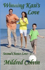 Winning Kasi's Love (Second Chance Love) (Volume 1)