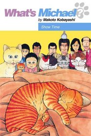 What's Michael? Volume 8 : Show Time (What's Michael? (Graphic Novels))