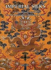Imperial Silks : Ch'ing Dynasty Textiles in The Minneapolis Institute of Arts
