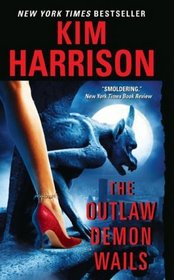 The Outlaw Demon Wails (The Hollows, Bk 6)
