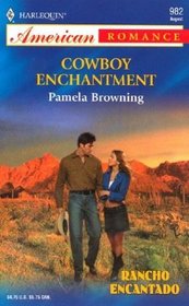 Cowboy Enchantment (Rancho Encantado) (Harlequin American Romance, No 982)