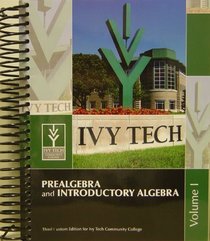Prealgebra & Introductory Algebra Custom Package for Ivy Tech (2 Volume Set)