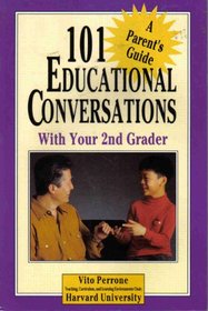 101 Educational Conversations With Your 2nd Grader (101 Educational Conversations You Should Have With Your Child)
