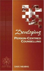 Developing Person-Centred Counselling (Developing Counselling series)