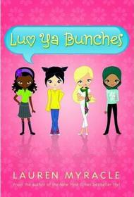 Luv Ya Bunches (Flower Power, Bk 1)