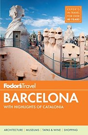 Fodor's Barcelona: with Highlights of Catalonia (Full-color Travel Guide)