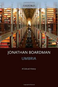 Umbria: A Cultural History (Landscapes of the Imagination)