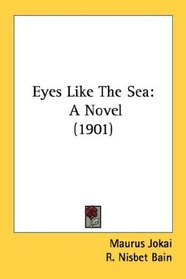 Eyes Like The Sea: A Novel (1901)
