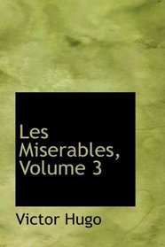 Les Miserables, Volume 3