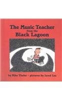 Music Teacher from the Black Lagoon