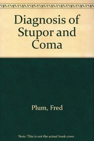 Diagnosis of Stupor and Coma (Contemporary neurology series)