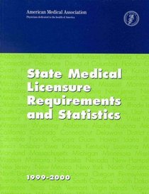 State Medical Licensure Requirement, 1999-2000