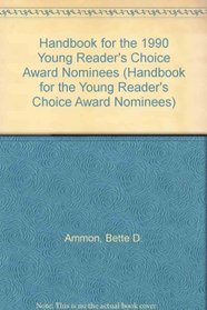 Handbook for the 1990 Young Reader's Choice Award Nominees (Handbook for the Young Reader's Choice Award Nominees)
