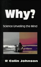 Why?: Science Unveiling the Mind