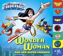 Wonder Woman and Her Super Friends! (DC Super Friends) (Tabbed Board Book)