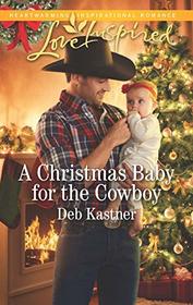A Christmas Baby for the Cowboy (Cowboy Country, Bk 8) (Love Inspired, No 1181)