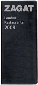 ZagatSurvey 2009 London Restaurants (Zagat Survey: London Restaurants Leather)
