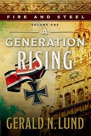 Fire and Steel, Volume One: A Generation Rising