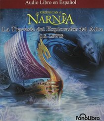 La Travesia del Explorador del Alba (Cronicas de Narnia) (Spanish Edition)