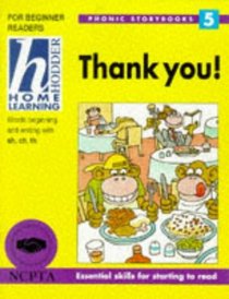 Thank You! (Hodder Home Learning Phonic Storybooks S.)
