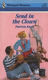 Send in the Clown (Harlequin Romance, No 3002)
