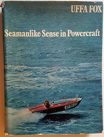 Seamanlike Sense in Powercraft