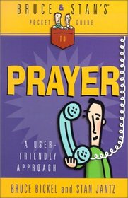 Bruce & Stan's Pocket Guide to Prayer