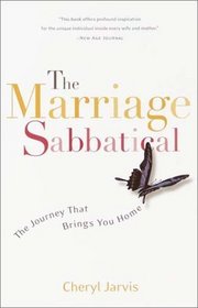 The Marriage Sabbatical : The Journey That Brings You Home