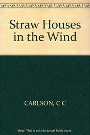 Straw Houses in the Wind