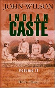 Indian Caste: Volume 2