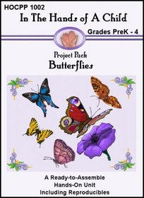 Butterflies (In the Hands of a Child: Project Pack)