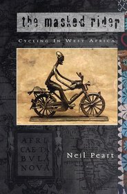 The Masked Rider: Cycling in West Africa