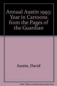 Annual Austin 1993: Year in Cartoons from the Pages of the 