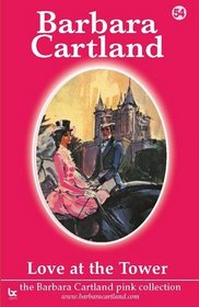 Love at the Tower (The Barbara Cartland Pink Collection)
