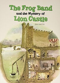 The Frog Band and the Mystery of Lion Castle by Smith, Jim (2011) Paperback