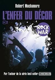 Rock war: L'enfer du dcor (2)