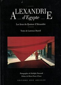 Alexandrie dEgypte: Les lieux du Quatuor dAlexandrie