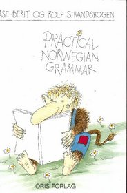 Practical Norwegian Grammar (English and Norwegian Edition)