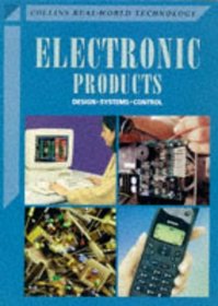 Electronic Products (Collins Real-world Technology S.)