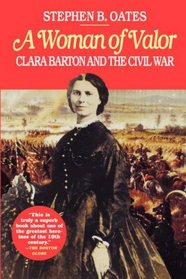 Woman of Valor: Clara Barton and the Civil War