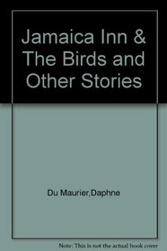 Jamaica Inn / The Birds and Other Stories